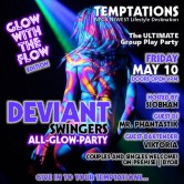 DEVIANT SWINGERS: GLOW with the FLOW ‘ALL-GLOW’ Edition