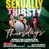 Sexually THIRSTY Thursdays ‘Anything But Clothes & Anything Goes’